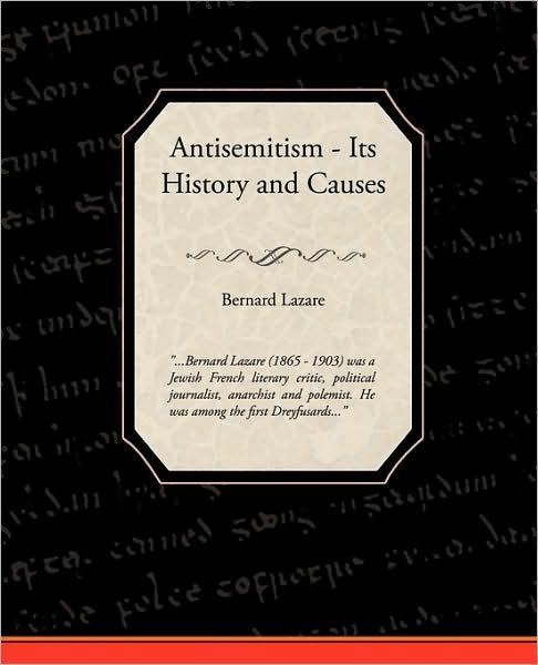 Cover for Bernard Lazare · Antisemitism - Its History and Causes (Paperback Book) (2010)