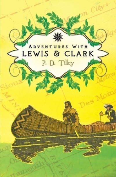 Cover for P D Tilley · Adventures with Lewis and Clark (Paperback Book) (2009)