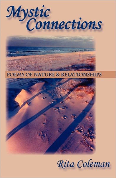 Cover for Rita Coleman · Mystic Connections: Poems of Nature and Relationships (Paperback Book) (2009)