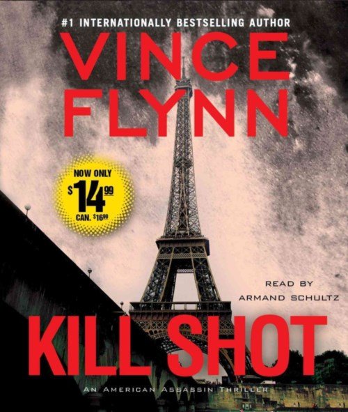 Cover for Vince Flynn · Kill Shot: an American Assassin Thriller (Audiobook (CD)) [Abridged edition] (2013)