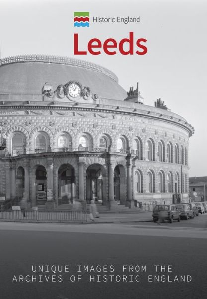 Cover for Paul Chrystal · Historic England: Leeds: Unique Images from the Archives of Historic England - Historic England (Paperback Book) (2017)