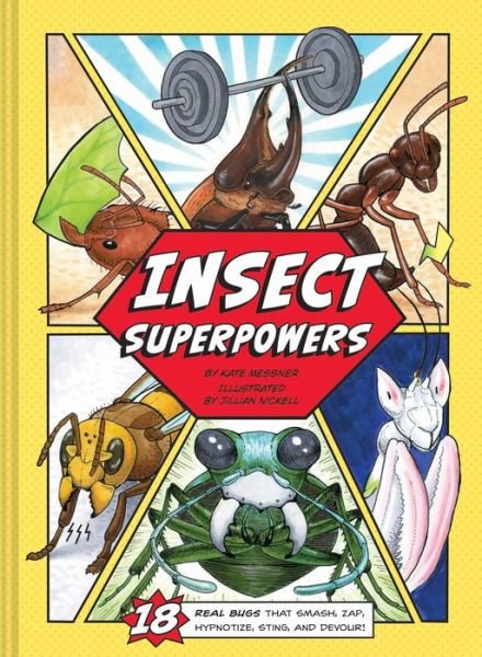 Cover for Kate Messner · Insect Superpowers: 18 Real Bugs that Smash, Zap, Hypnotize, Sting, and Devour! (Gebundenes Buch) (2019)