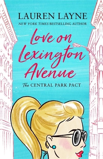 Love on Lexington Avenue: The hilarious new rom-com from the author of The Prenup! - Lauren Layne - Livros - Headline Publishing Group - 9781472265104 - 17 de setembro de 2019
