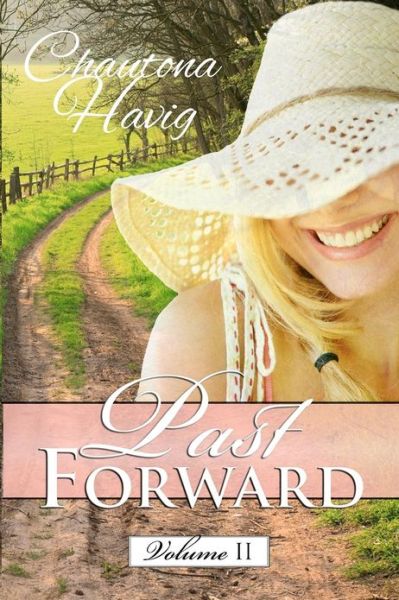 Cover for Chautona Havig · Past Forward: Volume Two (Paperback Book) (2012)