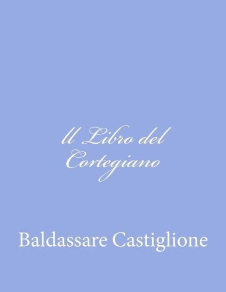 Cover for Baldassare Castiglione · Ll Libro Del Cortegiano (Pocketbok) (2012)