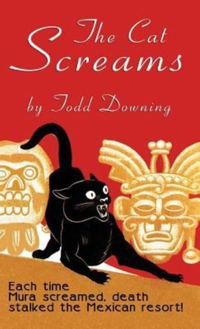 Cover for Todd Downing · The Cat Screams (Gebundenes Buch) (2008)