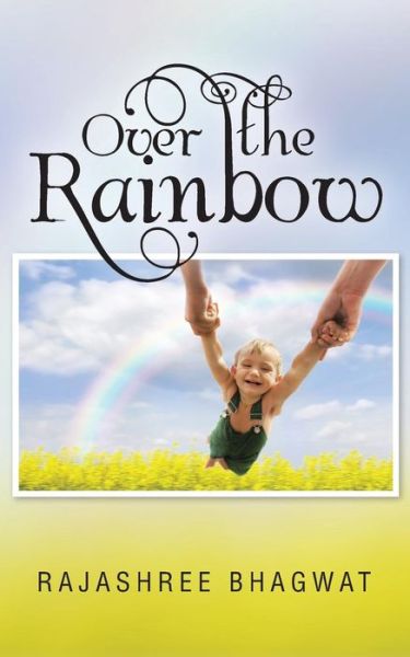 Cover for Rajashree Bhagwat · Over the Rainbow (Paperback Book) (2014)