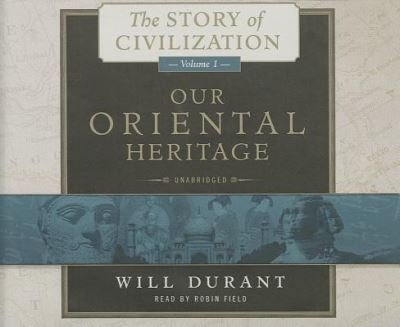 Cover for Will Durant · Our Oriental Heritage (CD) (2013)