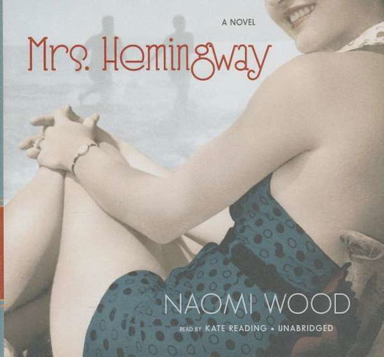 Cover for Naomi Wood · Mrs. Hemingway: Library Edition (Audiobook (CD)) [Unabridged edition] (2014)