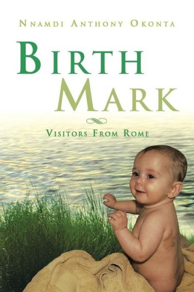 Cover for Nnamdi Anthony Okonta · Birth Mark: Visitors from Rome (Paperback Book) (2013)