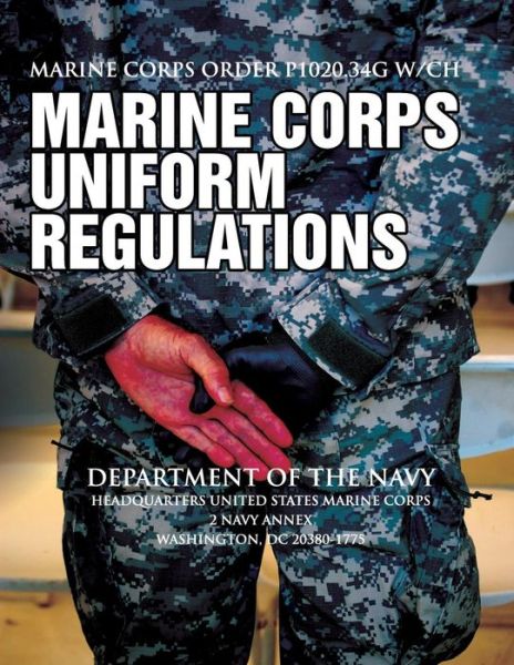 Cover for Department of the Navy · Marine Corps Order P1020.34g W/ch (Paperback Book) (2013)