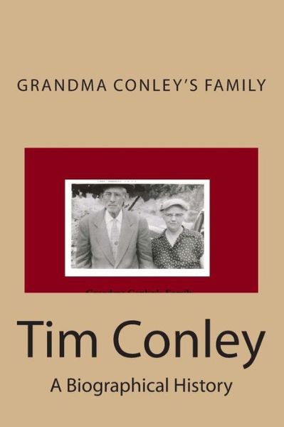 Cover for Tim Conley · Grandma Conley's Family: a Biographical History (Paperback Book) (2013)