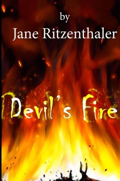 Cover for Jane Ritzenthaler · Devil's Fire (Paperback Book) (2013)