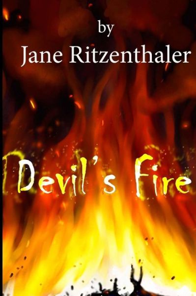 Cover for Jane Ritzenthaler · Devil's Fire (Pocketbok) (2013)