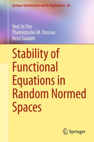 Cover for Yeol Je Cho · Stability of Functional Equations in Random Normed Spaces (Paperback Book) (2015)