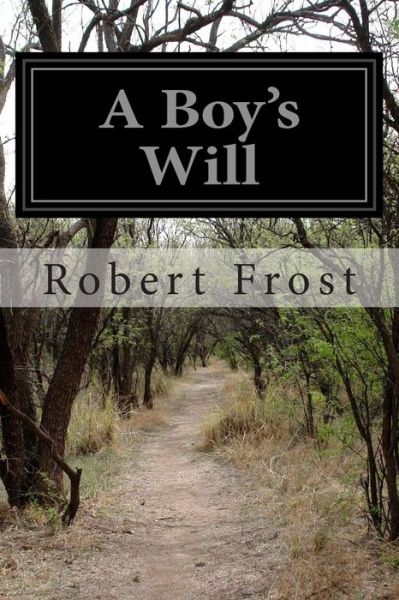 Cover for Robert Frost · A Boy's Will (Paperback Book) (2014)