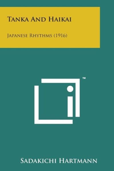 Cover for Sadakichi Hartmann · Tanka and Haikai: Japanese Rhythms (1916) (Pocketbok) (2014)