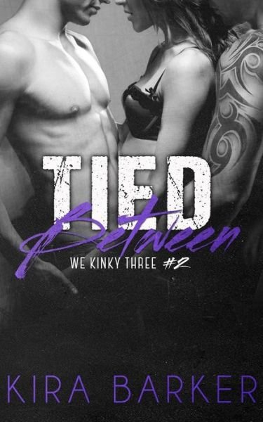Cover for Kira Barker · Tied Between (Paperback Book) (2015)