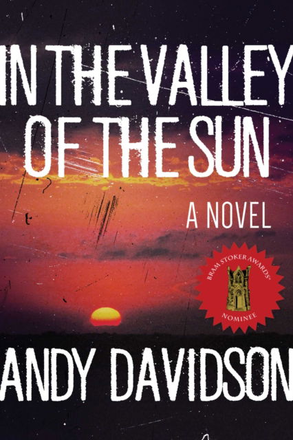 Cover for Andy Davidson · In the Valley of the Sun: A Novel (Hardcover Book) [First edition. edition] (2017)