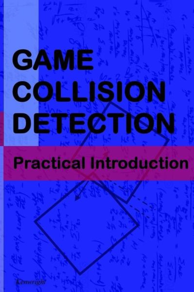 Cover for Kenwright · Game Collision Detection: a Practical Introduction (Pocketbok) (2015)