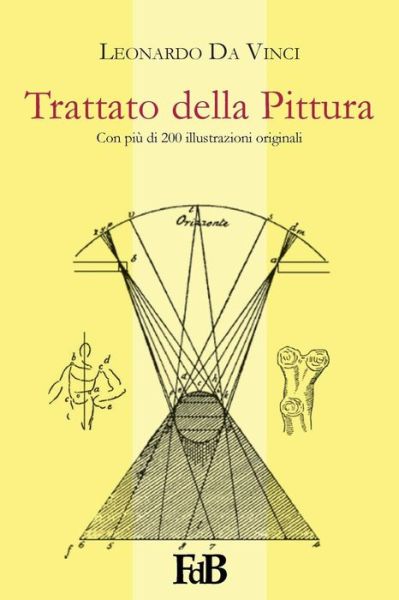 Trattato Della Pittura - Leonardo Da Vinci - Bøger - Createspace - 9781514330104 - 12. juni 2015