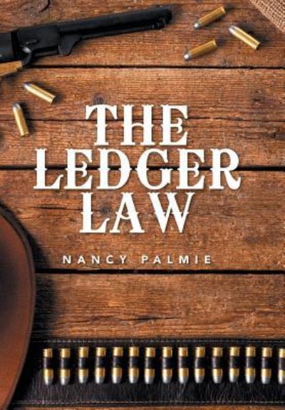 Cover for Nancy Palmie · The Ledger Law (Hardcover Book) (2016)