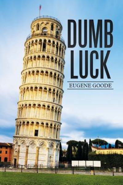 Cover for Eugene Goode · Dumb Luck (Paperback Book) (2016)