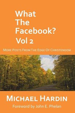 Cover for Michael Hardin · What the Facebook? Vol 2 (Paperback Book) (2016)