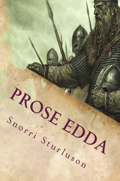 Prose Edda: Annotated - Snorri Sturluson - Kirjat - Createspace - 9781516972104 - keskiviikko 19. elokuuta 2015