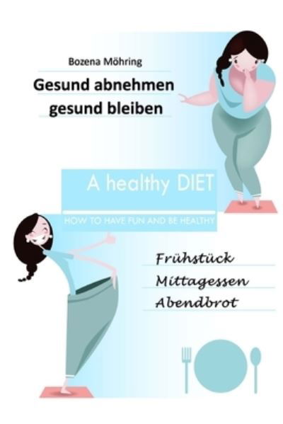 Cover for Bozena Mohring · Gesund abnehmen - gesund bleiben (Paperback Book) (2015)