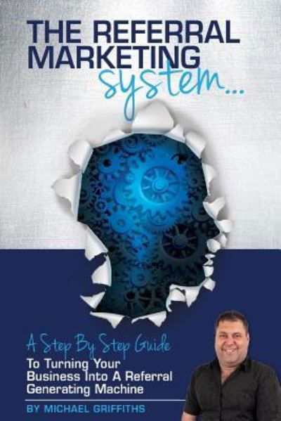 Cover for Michael Griffiths · The Referral Marketing System (Paperback Book) (2015)