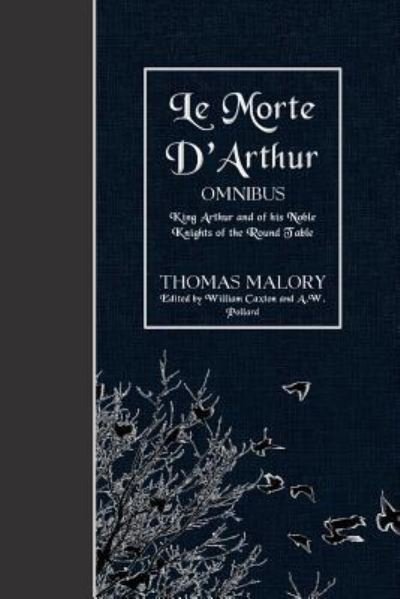 Cover for Thomas Malory · Le Morte D'Arthur (OMNIBUS) (Pocketbok) (2016)