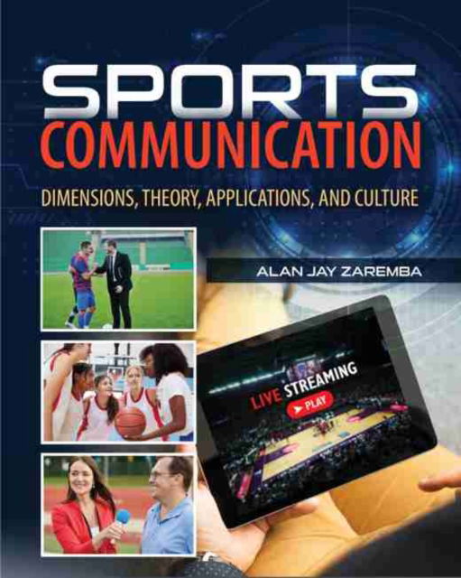 Cover for Alan Jay Zaremba · Sports Communication: Dimensions, Theory, Applications, and Culture (Paperback Book) (2019)