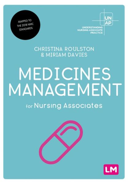 Cover for Christina Roulston · Medicines Management for Nursing Associates - Understanding Nursing Associate Practice (Paperback Book) (2021)