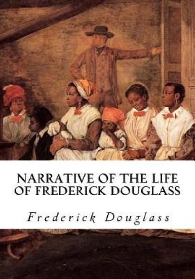 Cover for Frederick Douglass · Narrative of the Life of Frederick Douglass (Paperback Bog) (2016)