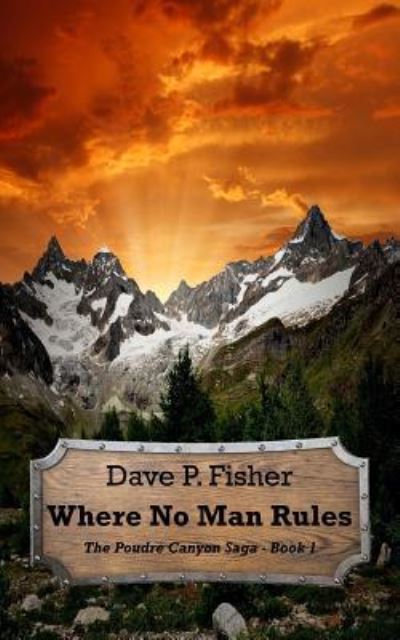 Cover for Dave P Fisher · Where No Man Rules (Taschenbuch) (2016)