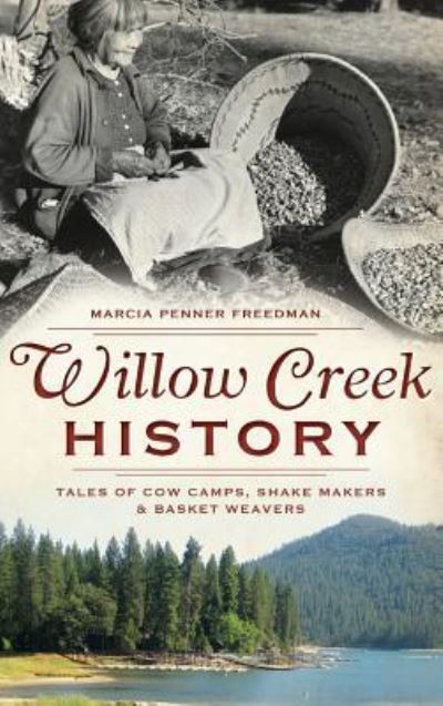 Cover for Marcia Penner Freedman · Willow Creek History (Hardcover Book) (2013)
