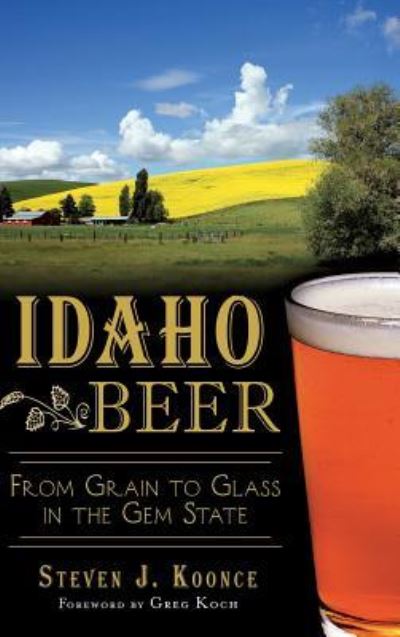 Cover for Steven J Koonce · Idaho Beer (Hardcover Book) (2014)