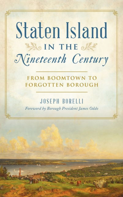 Staten Island in the Nineteenth Century - Joseph Borelli - Books - History PR - 9781540252104 - May 16, 2022
