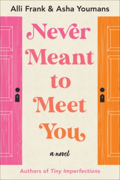 Cover for Alli Frank · Never Meant to Meet You: A Novel (Paperback Book) (2022)