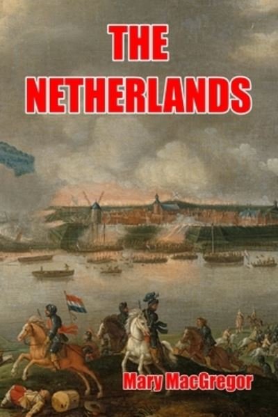 Cover for Mary MacGregor · The Netherlands (Paperback Book) (2017)