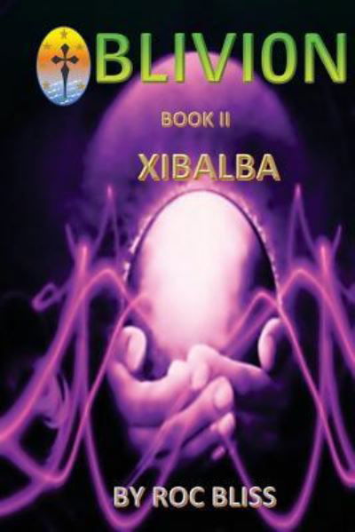 Cover for Roc Bliss · Xibalba (Pocketbok) (2017)