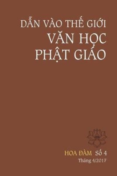 Cover for Tac Gia Nhieu · Hoa Dam 4 - Dan Vao the Gioi Van Hoc Phat Giao (Paperback Bog) (2017)