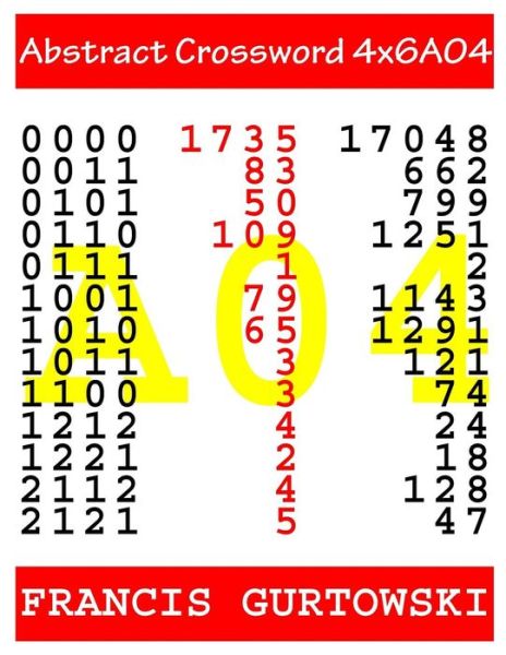 Abstract Crossword 4x6a04 - MR Francis Gurtowski - Bücher - Createspace Independent Publishing Platf - 9781546809104 - 24. Mai 2017