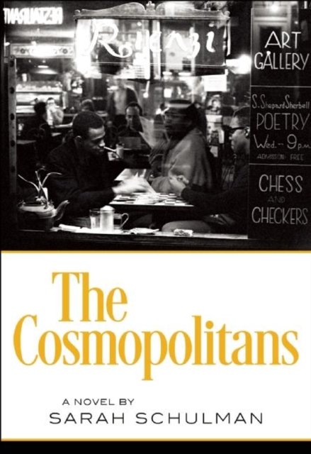 Cover for Sarah Schulman · The Cosmopolitans (Hardcover Book) [First Feminist Press edition. edition] (2016)