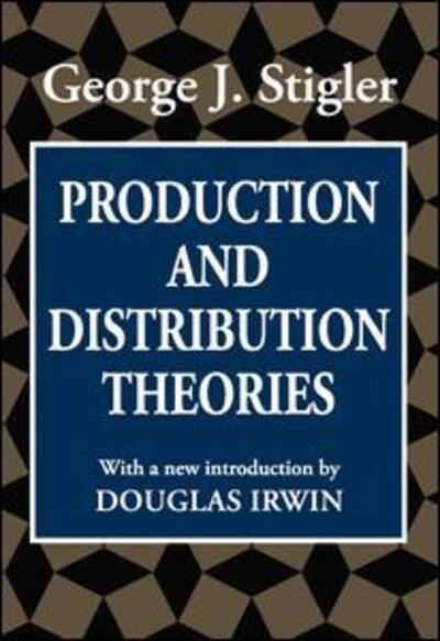 Cover for George J. Stigler · Production and Distribution Theories (Paperback Book) (1994)