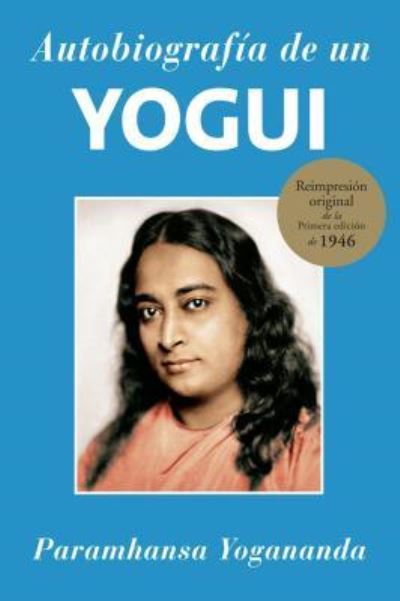 Cover for Paramhansa Yogananda · Autobiografia De Un Yogui (Paperback Book) (2010)