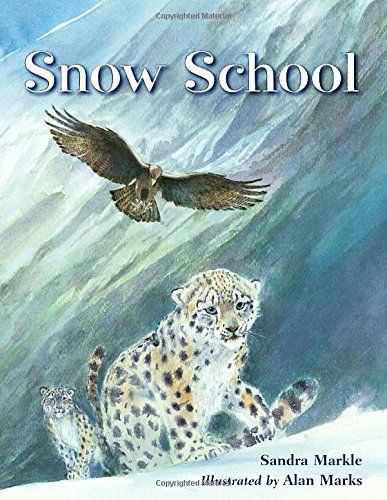 Cover for Sandra Markle · Snow School (Hardcover Book) (2013)