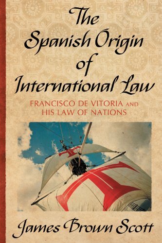 Cover for James Brown Scott · The Spanish Origin of International Law (Hardcover Book) [Reprint edition] (2013)