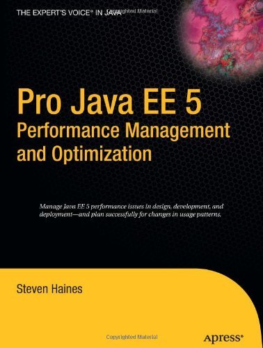 Pro Java EE 5 Performance Management and Optimization - Steven Haines - Bøger - APress - 9781590596104 - 9. maj 2006